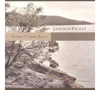 Jamisonpriest - Dreams Ill Never Know