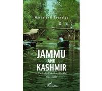 Nathalène Reynolds – Jammu and Kashmir in the Indo-Pakistani Conflict (1947-2004) – Broché