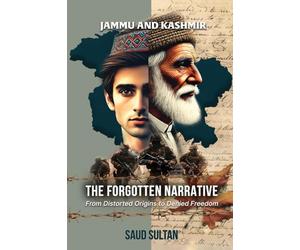 Jammu and Kashmir - The Forgotten Narrative