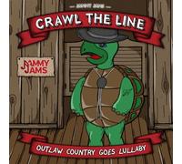 Jammy Jams - Crawl The Line: Outlaw Country Goes Lullaby