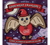Jammy Jams - Good Night Crawlers 2: Classic Alternative & Goth Go Lullaby