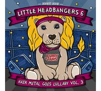 Jammy Jams - Little Headbangers 6: Hair Metal Goes Lullaby, Vol. 3