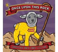 JAMMY JAMS - ONCE UPON THIS ROCK: CHRISTIAN ROCK GOES LULLABY