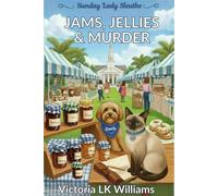 Jams, Jellies & Murder Sunday Lady Sleuths, #1 - Victoria LK Williams - Sun, Sand & Stories Publishing - ebook (ePub) - Livre
