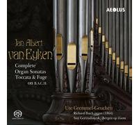 Jan Albert Van Eyken : Sonates Complètes Pour Orgue (SACD)