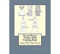 Jan And Karen, A Paper Doll Coloring Book: Late 60's Fashions To Color, Cut, And Enjoy