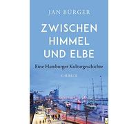Jan Bürger Zwischen Himmel und Elbe (Relié)