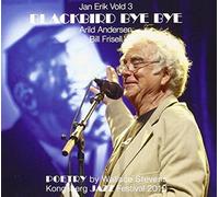 Jan Erik Vold - Jan Erik Vold/Bill Frisell/A. Andersen : Blackbird bye bye