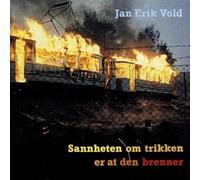 Jan Erik Vold : Sannheten Om Trikken.