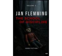 Jan Flemming - Vol. 2: The School of Discipline