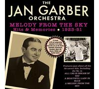 Jan Garber Orchestra - Melody from The Sky-Hits & Memories 1923-51 [Import]