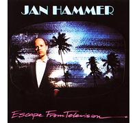 JAN HAMMER - ESCAPE FROM TELEVISION [UK Import]