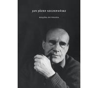 Jan Józef Szczepański. Un livre pour écrire