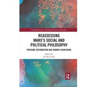 Jan Kandiyali Reassessing Marx’s Social and Political Philosophy (Poche)