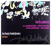 Jan Kanty PawluĹkiewicz - Jan Kanty PawluĹkiewicz: Antologia vol.2 ? Harfy Papuszy (digipack) [CD]