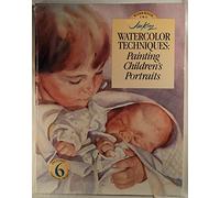 Jan Kunz Watercolor Techniques: Painting Children's Portraits