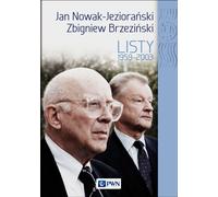 Jan Nowak Jeziorański Zbigniew Brzeziński Lettres 1959-2003
