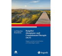 Jan Philipp Kle Ratgeber Akzeptanz- und Commitment-Therapie (ACT): Wege (Poche)