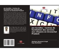 Jan Suvidha : Centres De Facilitation Des Services Aux Citoyens En Arunachal Pradesh