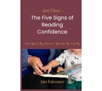 Jan Time: The FIve Signs of Reading Confidence: Notice • Join In • Remember • Wonder • Choose