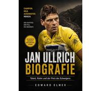 Jan Ullrich Biografie: Talent, Ruhm und der Preis des Schweigens