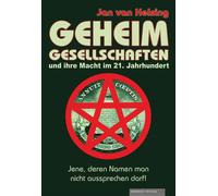 Jan van Helsing Geheimgesellschaften und ihre Macht im 21. Jahrhundert: (Relié)