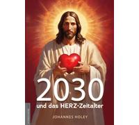 Jan van Helsing Johannes Holey 2030 und das HERZ-Zeitalter (Poche)