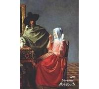 Jan Vermeer Notizbuch: Herr Und Dame Beim Wein - Modisches Tagebuch - Ideal Für Die Schule, Studium, Rezepte Oder Passwörtern Zu Schreiben -