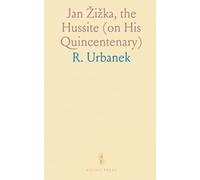 Jan Žižka, the Hussite (on His Quincentenary)