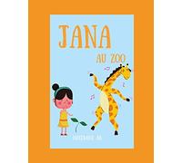 Jana Au Zoo: Animals, Learning, Book In French For Kids - (French Edition) Animaux, livre en français pour les enfants
