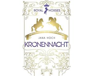 Jana Hoch Clara Royal Horses (3). Kronennacht: Band 3 der romantischen u (Relié)