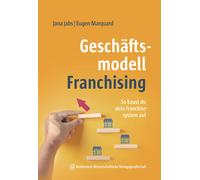Jana Jabs Eugen Geschäftsmodell Franchising: So baust du dein Franchises (Poche)