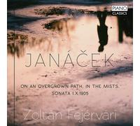 Janácek: on An Overgrown Path, in the Mists, Sonata 1.X1905