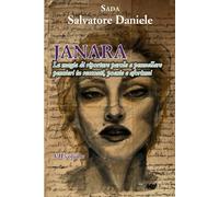 Janara: La Magia Di Riportare Parole A Pennellare Pensieri In Racconti, Poesie E Aforismi
