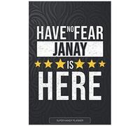 Janay: Have No Fear Janay Is Here - Custom Named Gift Planner, Calendar, Notebook & Journal For Janay