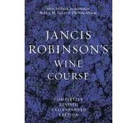 Jancis Robinson's Wine Guide: A Guide To The World Of Wine