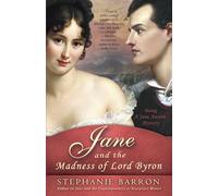 Jane and the Madness of Lord Byron: Being A Jane Austen Mystery