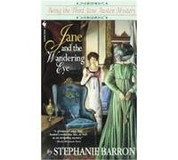 Jane and the Wandering Eye Stephanie Barron (Auteur)