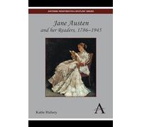 Jane Austen and Her Readers, 1786-1945