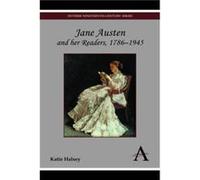 Jane Austen and her Readers 17861945 by Katie Halsey Katie Halsey (Auteur)