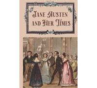 Jane Austen and Her Times