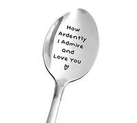 Jane Austen Cuillère à café humoristique gravée en acier inoxydable avec inscription « How Ardently I Admire and Love You » - Cadeau pour petite amie, petit ami, ami, anniversaire, Saint-Valentin,