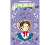 Jane Austen: Pride and Prejudice (Easy Classics) - English Classic Literature Abridged for Ages 7-11 (Jane Austen Children's Stories (Easy Classics))