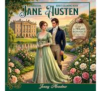 JANE AUSTEN Relaxation Adult Coloring Book: Literary Romance Collection Featuring Elegant Scenes and Classic Literary Quotes, Volume 1