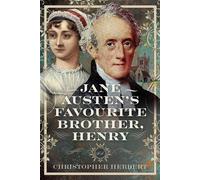 Jane Austen’s Favourite Brother, Henry - Christopher Herbert - Pen and Sword History - ebook (ePub) - Livre