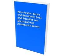 Jane Austen: Sense and Sensibility, Pride and Prejudice and Mansfield Park (Casebooks Series) Unknown (Auteur)