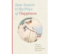 Jane Austen and the Price of Happiness