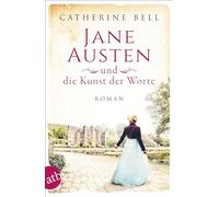 Jane Austen und die Kunst der Worte: Roman