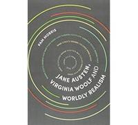 Jane Austen, Virginia Woolf and Worldly Realism - [Version Originale] Inconnu (Auteur)