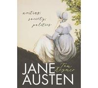 Jane Austen: Writing, Society, Politics